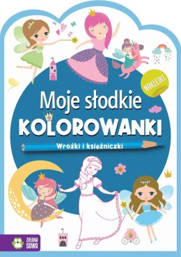 Książeczka edukacyjna Zielona Sowa Moje słodkie kolorowanki Wróżki i księżniczki