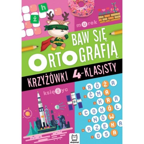 Książeczka edukacyjna Aksjomat Baw się ortografią. Krzyżówki 4-klasisty Książeczka edukacyjna Aksjomat Baw się ortografią. Krzyżówki 4-klasisty