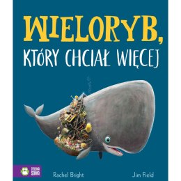 Książka Wieloryb, który chciał więcej Zielona Sowa