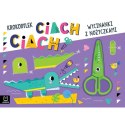 Książka dla dzieci Wycinanki z nożyczkami. Krokodylek ciach, ciach! Książka dla dzieci Wycinanki z nożyczkami. Krokodylek ciach, ciach!