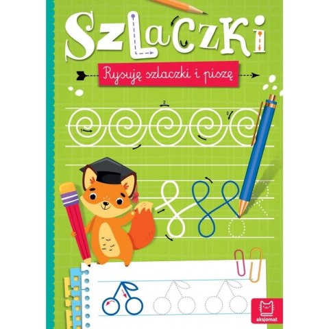 Książka dla dzieci SZLACZKI. RYSUJĘ SZLACZKI I PISZĘ Książka dla dzieci SZLACZKI. RYSUJĘ SZLACZKI I PISZĘ