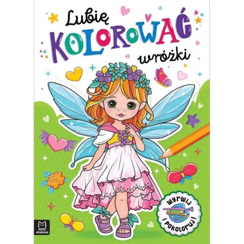 Książka dla dzieci LUBIĘ KOLOROWAĆ WRÓŻKI Książka dla dzieci LUBIĘ KOLOROWAĆ WRÓŻKI