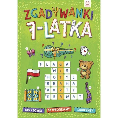 Książka dla dzieci ZGADYWANKI 7-LATKA. KRZYŻÓWKI, SZYFROGRAMY, LABIRYNTY Książka dla dzieci ZGADYWANKI 7-LATKA. KRZYŻÓWKI, SZYFROGRAMY, LABIRYNTY