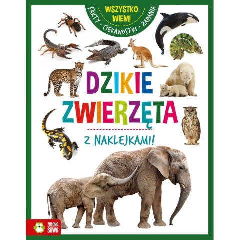 Książeczka edukacyjna Wszystko wiem! Dzikie zwierzęta Zielona Sowa Książeczka edukacyjna Wszystko wiem! Dzikie zwierzęta Zielona Sowa