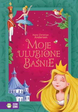 Książeczka edukacyjna Moje ulubione baśnie. Hans Christian Andersen Zielona Sowa