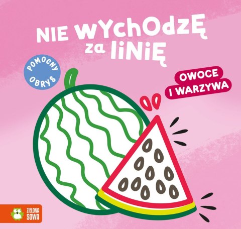 Książeczka edukacyjna Nie wychodzę za linię. Owoce i warzywa Zielona Sowa Książeczka edukacyjna Nie wychodzę za linię. Owoce i warzywa Zielona Sowa