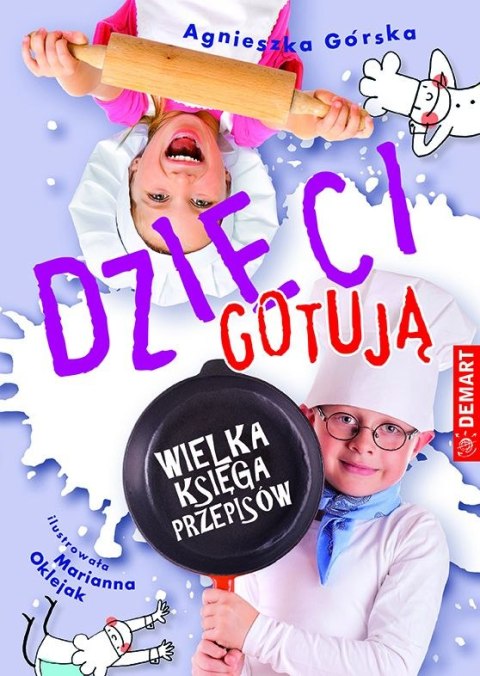 Książeczka edukacyjna Dzieci gotują. Wielka księga przepisów Demart Książeczka edukacyjna Dzieci gotują. Wielka księga przepisów Demart