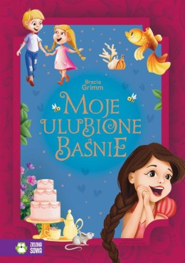 Książeczka edukacyjna Moje ulubione baśnie. Bracia Grimm Zielona Sowa