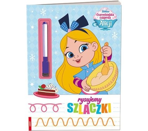 Książeczka edukacyjna Czarodziejska cukiernia Alicji. Rysujemy Szlaczki Ameet (KSS 9112)