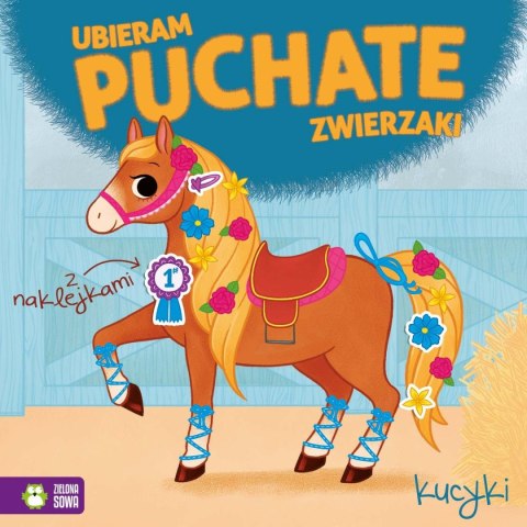 Książeczka edukacyjna Ubieram puchate zwierzaki. Kucyki Zielona Sowa Książeczka edukacyjna Ubieram puchate zwierzaki. Kucyki Zielona Sowa