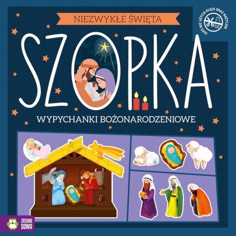 Książeczka edukacyjna Niezwykłe Święta. Szopka. Wypychanki Zielona Sowa Książeczka edukacyjna Niezwykłe Święta. Szopka. Wypychanki Zielona Sowa