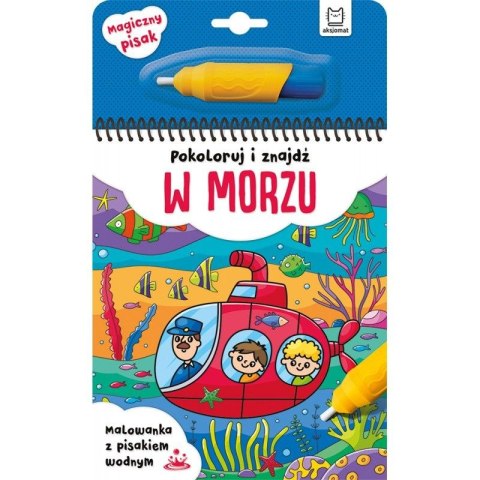 Książeczka edukacyjna Pokoloruj i znajdź w morzu. Malowanie z pisakiem wodnym. Aksjomat Książeczka edukacyjna Pokoloruj i znajdź w morzu. Malowanie z pisakiem wodnym. Aksjomat