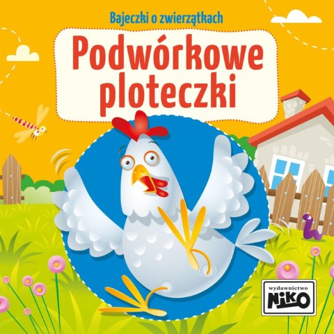 Książeczka edukacyjna Bajeczki dla maluszka.Podwórkowe ploteczki Niko Książeczka edukacyjna Bajeczki dla maluszka.Podwórkowe ploteczki Niko