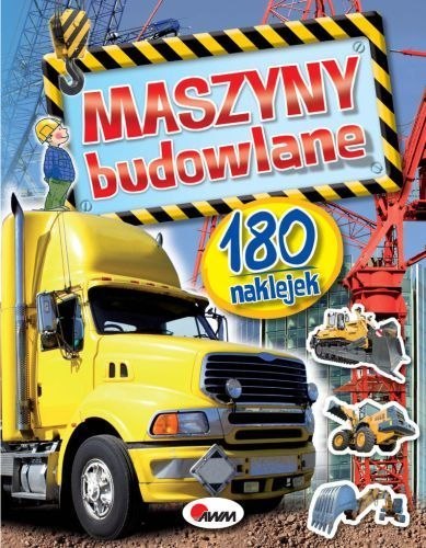 Książka dla dzieci MASZYNY BUDOWLANE 180 NAKLEJEK Morex