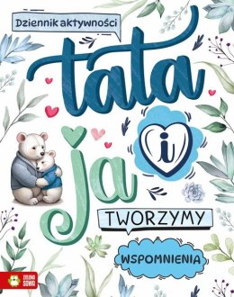 Książka dla dzieci Tata i ja. Tworzymy wspomnienia Zielona Sowa