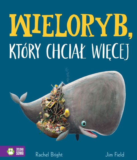 Książka Wieloryb, który chciał więcej Zielona Sowa