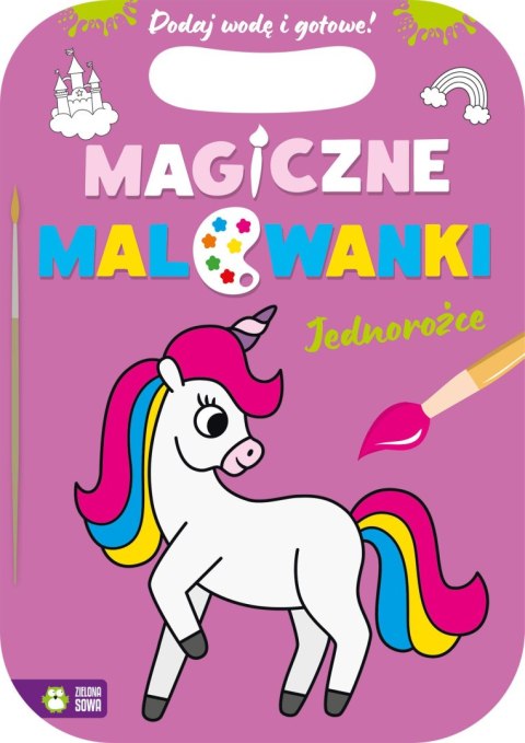 Książka dla dzieci Magiczne malowanki. Jednorożce Zielona Sowa