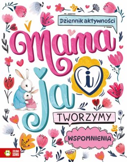 Książka dla dzieci Mama i ja. Tworzymy wspomnienia Zielona Sowa