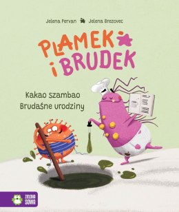 Książka dla dzieci Plamek i Brudek. Kakao szambao/Brudaśne urodziny Zielona Sowa